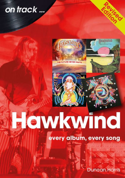 Hawkwind: every album, song