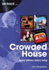 Ebook free download italiano pdf Crowded House: every album, every song