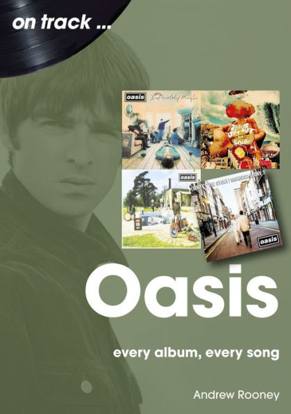 Oasis: every album, song