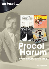 Free online pdf download books Procol Harum: Every Album, Every Song CHM 9781789523157 (English literature) by Scott Meze