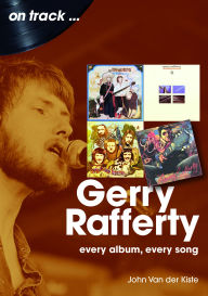 Google books download free Gerry Rafferty: On Track (English Edition) 9781789523492