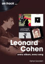 Leonard Cohen: Every Album, Every Song