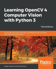 Title: Learning OpenCV 4 Computer Vision with Python 3, Author: Joseph Howse
