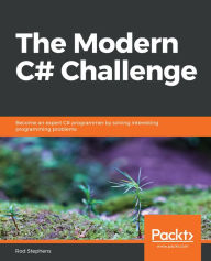 Title: The Modern C# Challenge: Become an expert C# programmer by solving interesting programming problems, Author: Rod Stephens