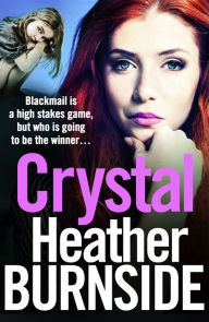 Title: Crystal: An addictive and gripping gangland crime novel, Author: Heather Burnside