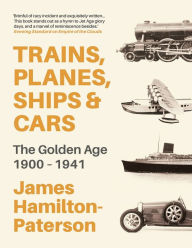 Title: Trains, Planes, Ships and Cars, Author: James Hamilton-Paterson