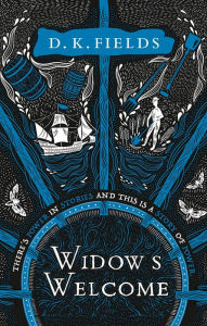 Title: Widow's Welcome, Author: D.K. Fields