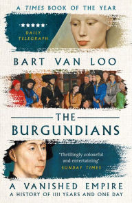 Free ebook mobi downloads The Burgundians: A Vanished Empire