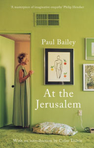 Title: At the Jerusalem, Author: Paul Bailey