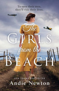Free e book download link The Girls from the Beach: Another gripping, emotional historical novel from USA Today bestselling author of The Girl from Vichy (English literature) by Andie Newton ePub PDF iBook