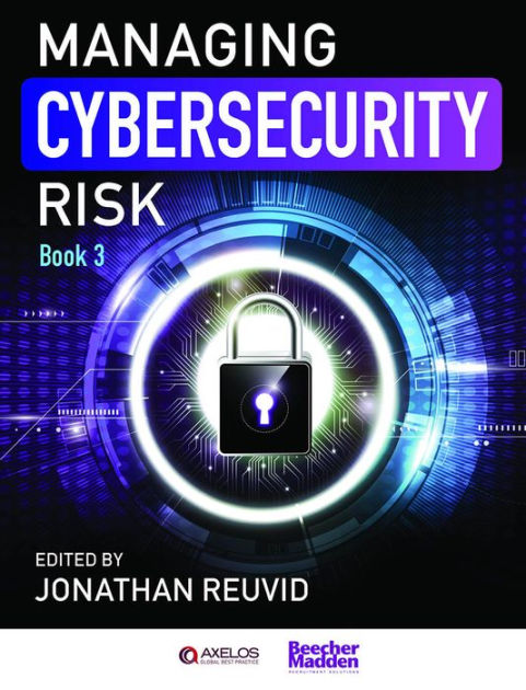 Managing Cybersecurity Risk: Book 3 by Jonathan Reuvid, Paperback ...