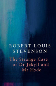 Title: Strange Case of Dr Jekyll and Mr Hyde (Legend Classics), Author: Robert Louis Stevenson