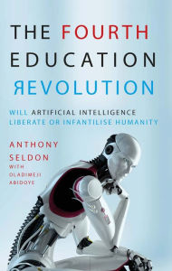 Title: The Fourth Education Revolution, Author: Anthony Seldon