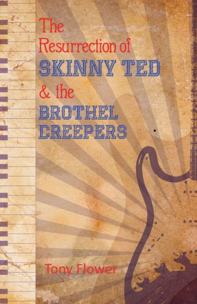 The Resurrection of Skinny Ted & the Brothel Creepers