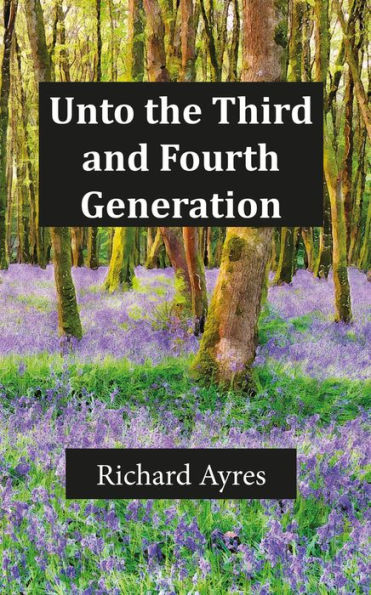 Unto the Third and Fourth Generation