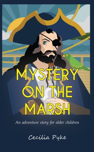 Mystery on the Marsh: An adventure story for older children