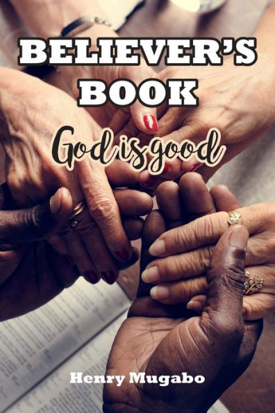 Believer's Book: God is good