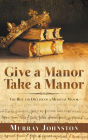 Give a Manor Take a Manor: The Rise and Decline of a Medieval Manor