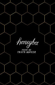 Free book downloads online Honeybee: a story of letting go, by LGBT poet Trista Mateer 9781789559439