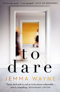 Title: To Dare: (A Sainsbury's Magazine Book Club pick), Author: Jemma Wayne