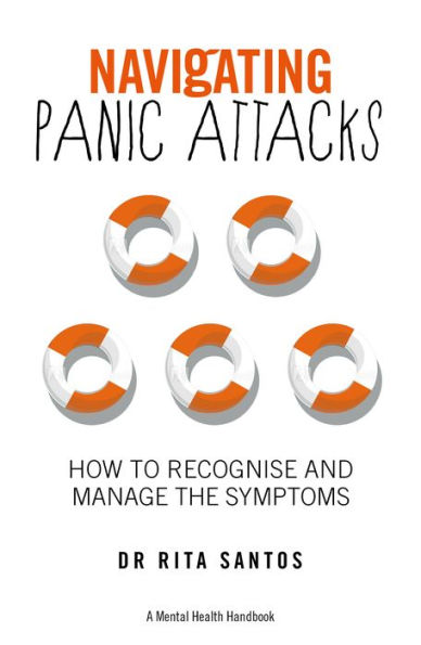 Navigating Panic Attacks: How to Understand Your Fear and Reclaim Your Life