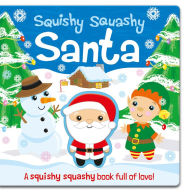 Title: Squishy Squashy Santa, Author: Georgina Wren