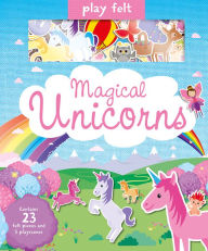 Free electronic books download pdf Play Felt Magical Unicorns by Joshua George, Lauren Ellis iBook PDB 9781789584202