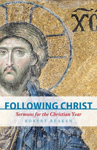 Following Christ: Sermons for the Christian Year