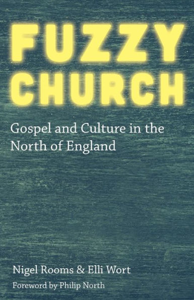 Fuzzy Church: Gospel and Culture the North of England
