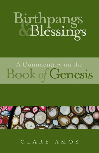 Birthpangs and Blessings: A Commentary on the Book of Genesis