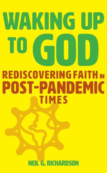 Waking Up to God: Rediscovering Faith Post-Pandemic Times