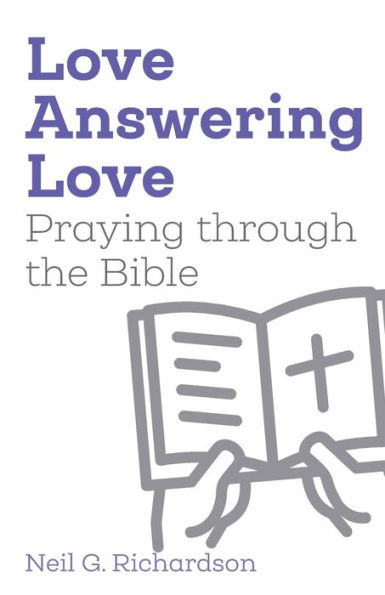 Love Answering Love: Praying through the Bible