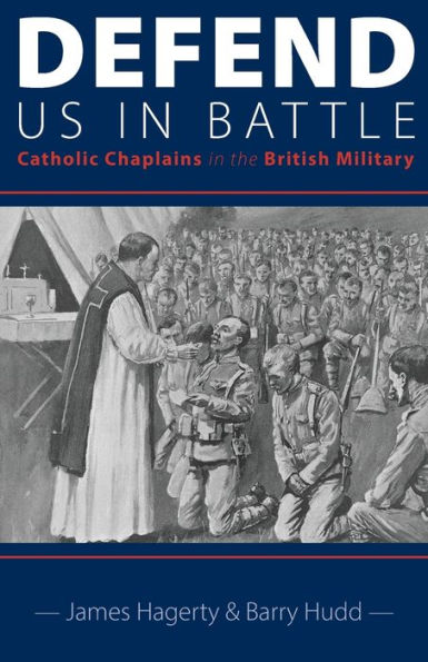 Defend Us Battle: Catholic Chaplains the British Military