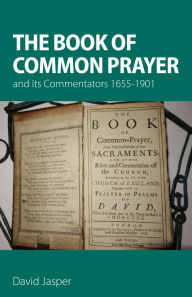 Title: The Book of Common Prayer and its Commentators 1655-1901, Author: David Jasper