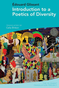 Introduction to a Poetics of Diversity: by Edouard Glissant
