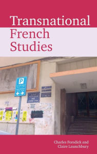 Title: Transnational French Studies, Author: Charles Forsdick