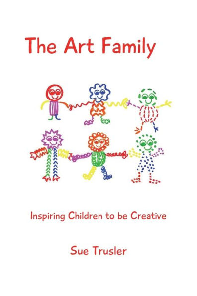 The Art Family: Inspiring Children to be Creative