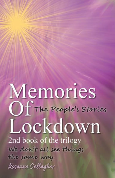 Memories of Lockdown: We don´t all see things the same way