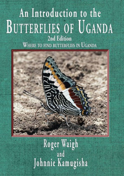 An introduction to the butterflies of Uganda, 2nd edition