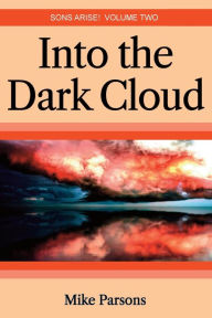 Download books online free Into the dark Cloud: Sons Arise! Volume Two 9781789634389 FB2 CHM in English