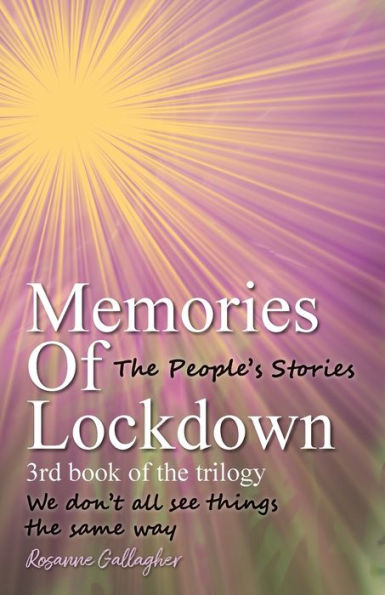 Memories of Lockdown Book 3: The People's Stories