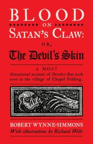 Title: Blood on Satan's Claw: or, The Devil's Skin, Author: Robert Wynne-Simmons