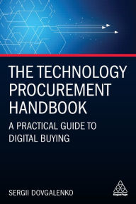 Title: The Technology Procurement Handbook: A Practical Guide to Digital Buying, Author: Sergii Dovgalenko