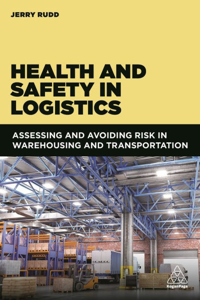 Health and Safety Logistics: Assessing Avoiding Risk Warehousing Transportation