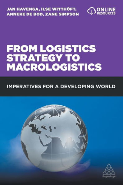 From Logistics Strategy to Macrologistics: Imperatives for a Developing World / Edition 1