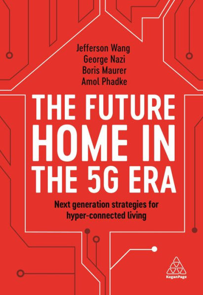 the Future Home 5G Era: Next Generation Strategies for Hyper-connected Living