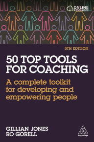 Title: 50 Top Tools for Coaching: A Complete Toolkit for Developing and Empowering People, Author: Gillian Jones