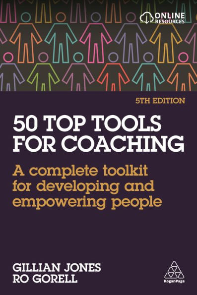 50 Top Tools for Coaching: A Complete Toolkit for Developing and Empowering People