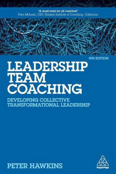 Leadership Team Coaching: Developing Collective Transformational