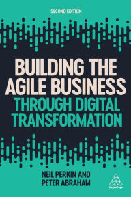 Title: Building the Agile Business through Digital Transformation, Author: Neil Perkin